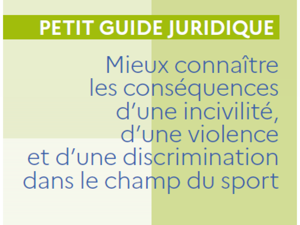 Image de l'actu 'Guide Juridique : conséquence d'une incivilité, d'une violence et d'une discrimination dans le champs du sports.'